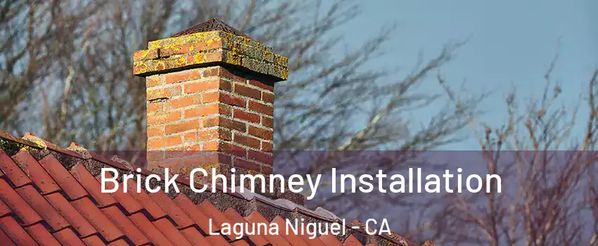  Brick Chimney Installation Laguna Niguel - CA