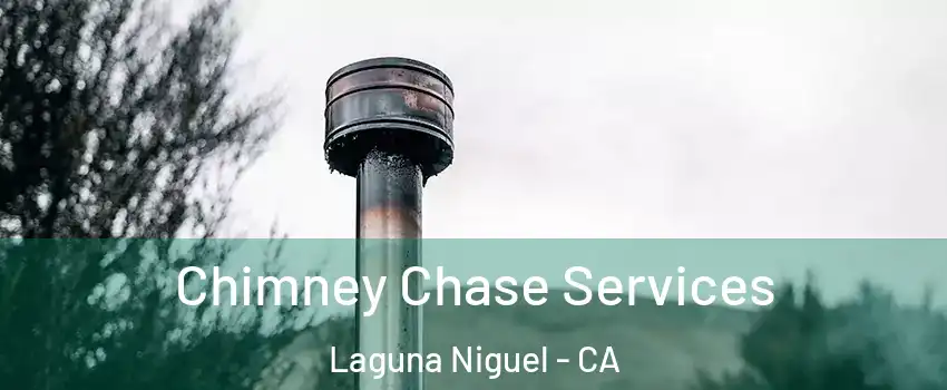  Chimney Chase Services Laguna Niguel - CA