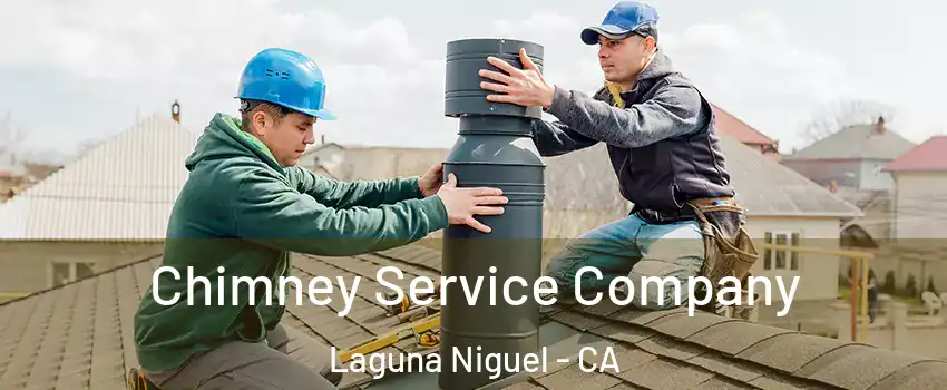  Chimney Service Company Laguna Niguel - CA