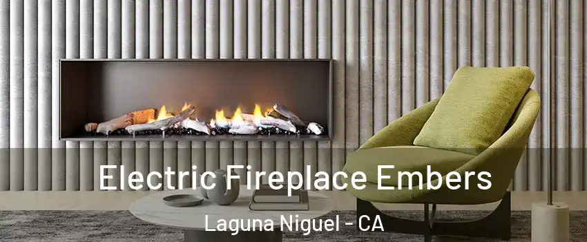 Electric Fireplace Embers Laguna Niguel - CA