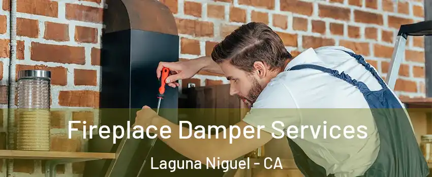  Fireplace Damper Services Laguna Niguel - CA