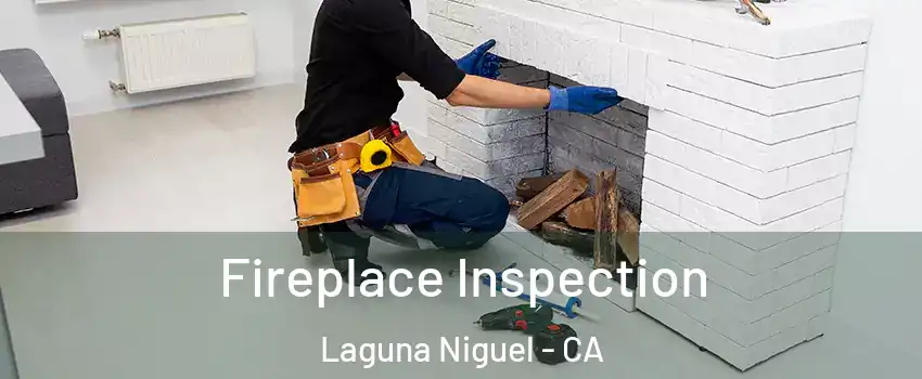  Fireplace Inspection Laguna Niguel - CA