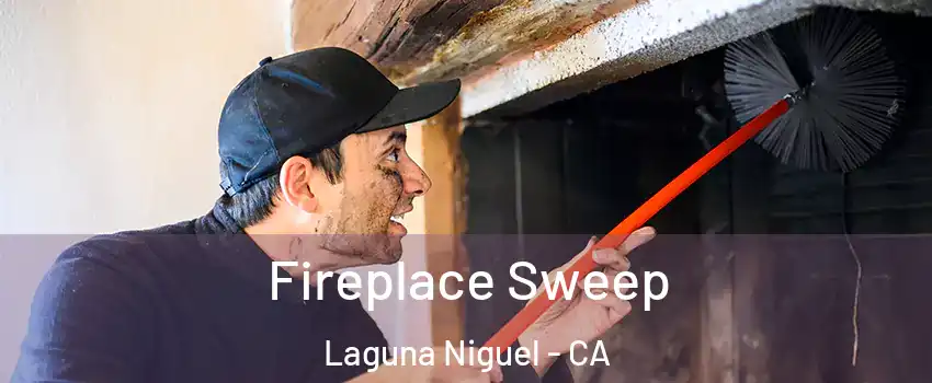  Fireplace Sweep Laguna Niguel - CA