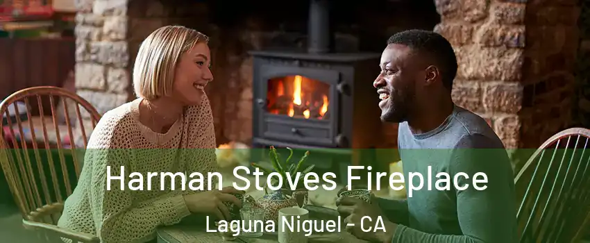  Harman Stoves Fireplace Laguna Niguel - CA