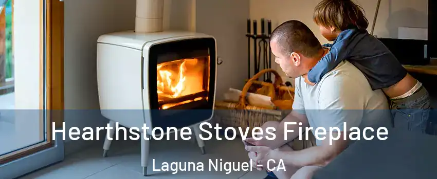  Hearthstone Stoves Fireplace Laguna Niguel - CA
