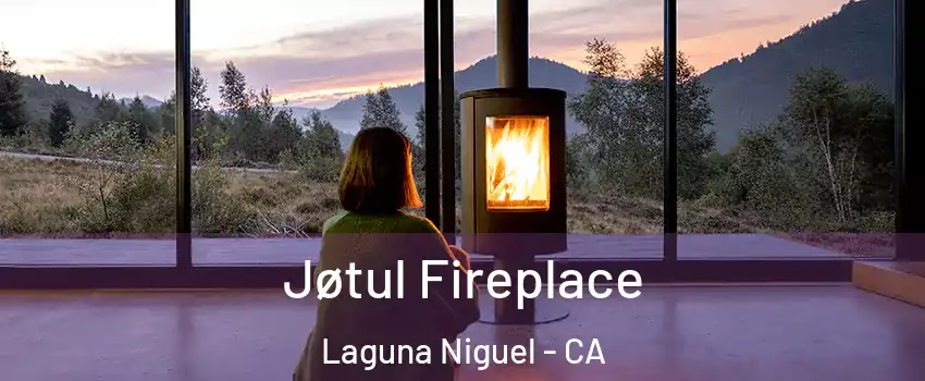  Jøtul Fireplace Laguna Niguel - CA