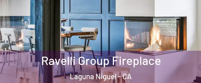  Ravelli Group Fireplace Laguna Niguel - CA